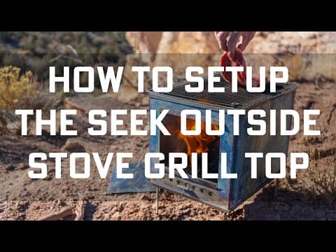 How To Setup The Seek Outside Grill Top