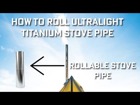 How to Roll Titanium Stove Pipe for Ultralight Wood Stoves